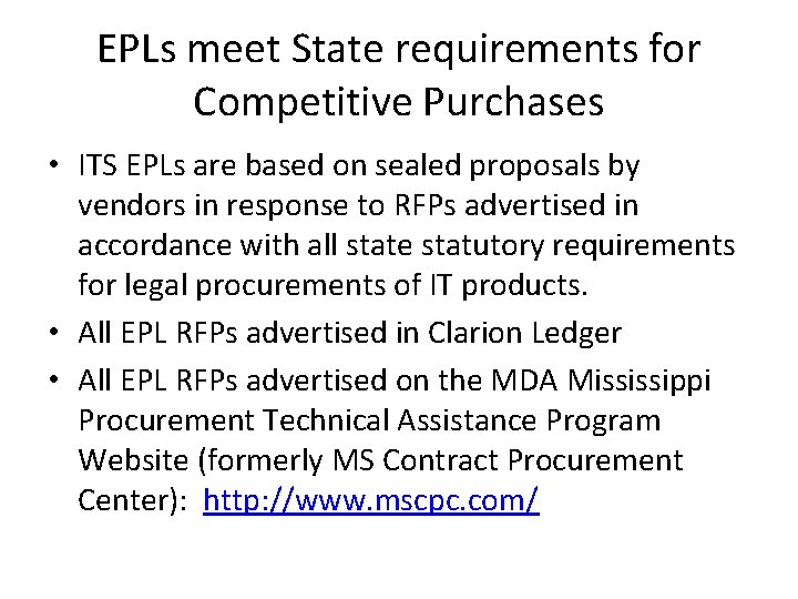 EPLs meet State requirements for Competitive Purchases • ITS EPLs are based on sealed