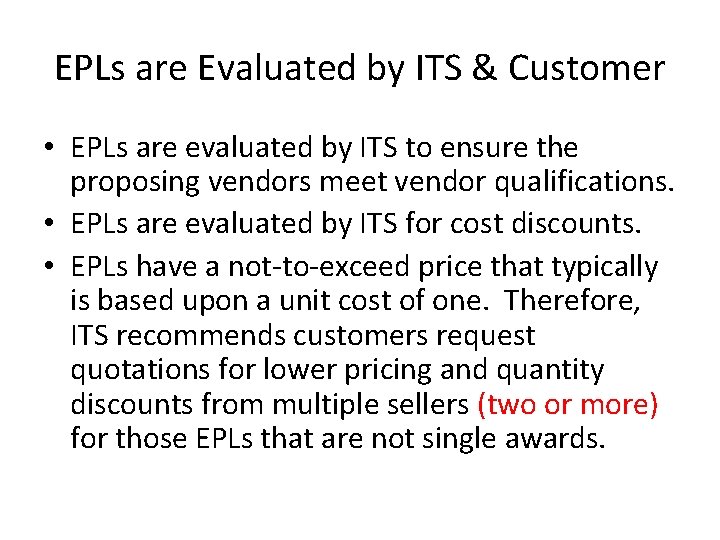 EPLs are Evaluated by ITS & Customer • EPLs are evaluated by ITS to