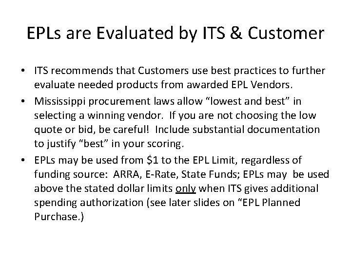 EPLs are Evaluated by ITS & Customer • ITS recommends that Customers use best