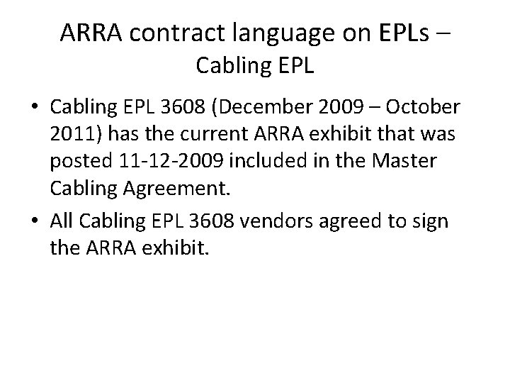 ARRA contract language on EPLs – Cabling EPL • Cabling EPL 3608 (December 2009