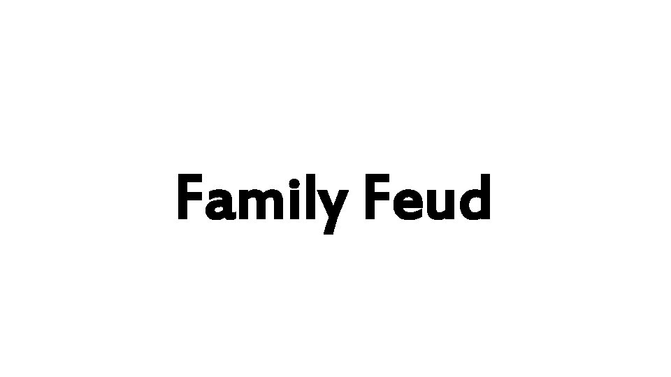 Family Feud 