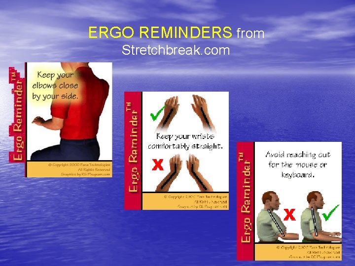 ERGO REMINDERS from Stretchbreak. com ERGO REMINDERS from Stretchbreak. com