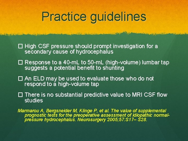 Practice guidelines � High CSF pressure should prompt investigation for a secondary cause of