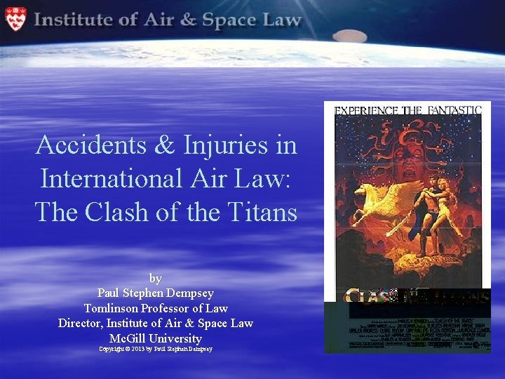 Accidents & Injuries in International Air Law: The Clash of the Titans by Paul