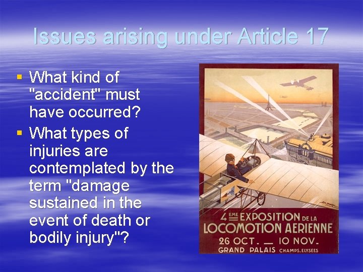 Issues arising under Article 17 § What kind of "accident" must have occurred? §