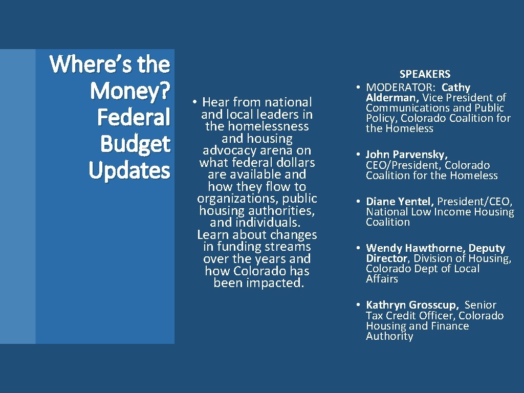 Where’s the Money? Federal Budget Updates • Hear from national and local leaders in