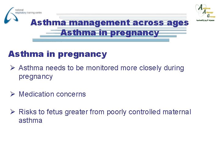 Asthma management across ages Asthma in pregnancy Ø Asthma needs to be monitored more