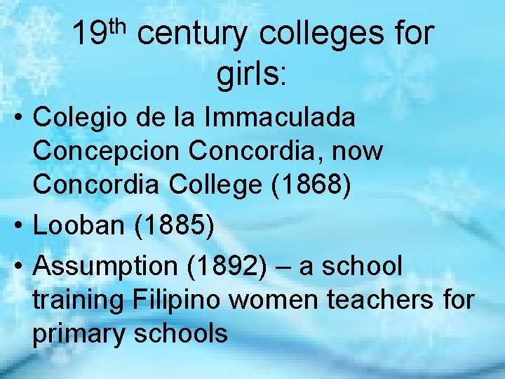 th 19 century colleges for girls: • Colegio de la Immaculada Concepcion Concordia, now