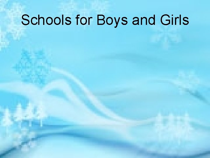 Schools for Boys and Girls 