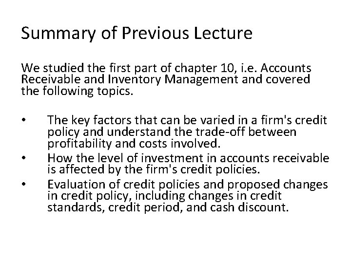 Summary of Previous Lecture We studied the first part of chapter 10, i. e.