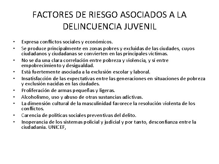 FACTORES DE RIESGO ASOCIADOS A LA DELINCUENCIA JUVENIL • • • Expresa conflictos sociales