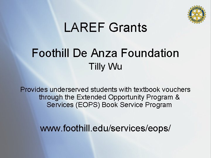 LAREF Grants Foothill De Anza Foundation Tilly Wu Provides underserved students with textbook vouchers