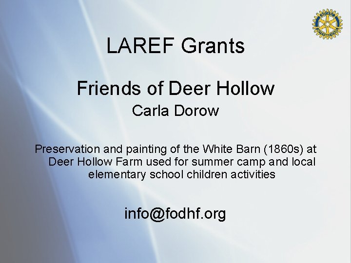 LAREF Grants Friends of Deer Hollow Carla Dorow Preservation and painting of the White