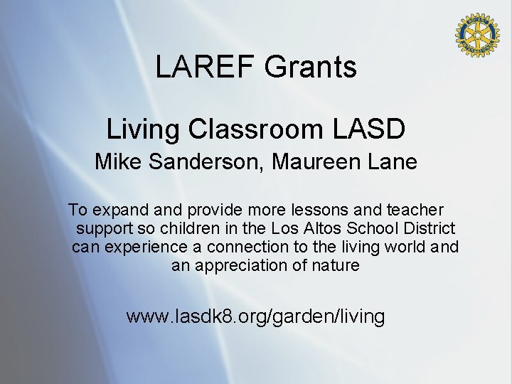 LAREF Grants Living Classroom LASD Mike Sanderson, Maureen Lane To expand provide more lessons