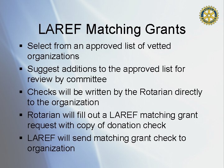 LAREF Matching Grants § Select from an approved list of vetted organizations § Suggest