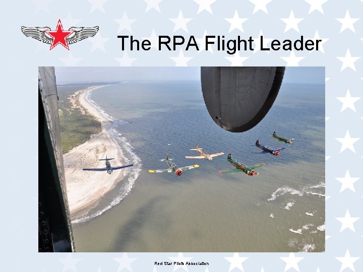 The RPA Flight Leader Red Star Pilots Association 
