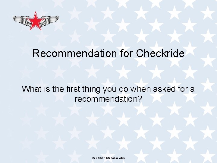 Recommendation for Checkride What is the first thing you do when asked for a