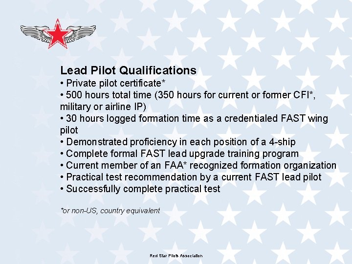 Lead Pilot Qualifications • Private pilot certificate* • 500 hours total time (350 hours Lead Pilot Qualifications • Private pilot certificate* • 500 hours total time (350 hours