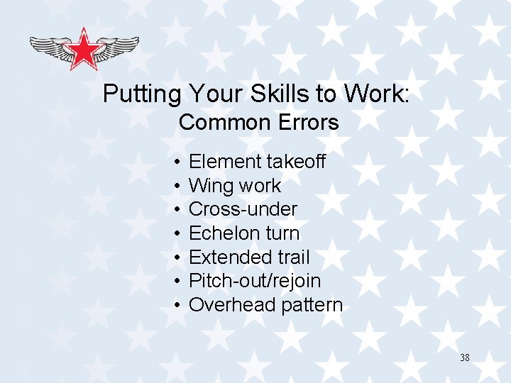 Putting Your Skills to Work: Common Errors • • Element takeoff Wing work Cross-under