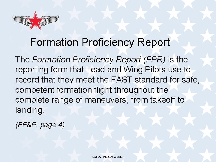 Formation Proficiency Report The Formation Proficiency Report (FPR) is the reporting form that Lead
