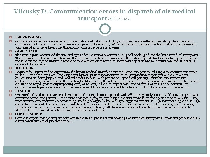Vilensky D. Communication errors in dispatch of air medical transport PEC. Jan 2011. �