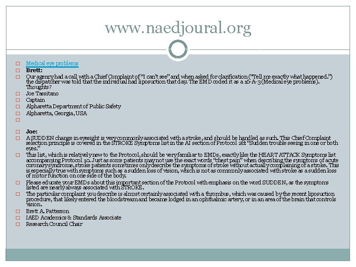 www. naedjoural. org � � � � Medical eye problems Brett: Our agency had