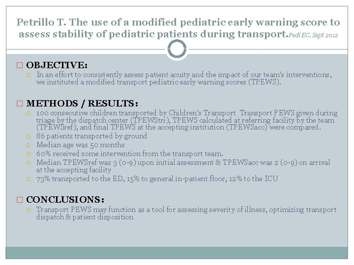 Petrillo T. The use of a modified pediatric early warning score to assess stability