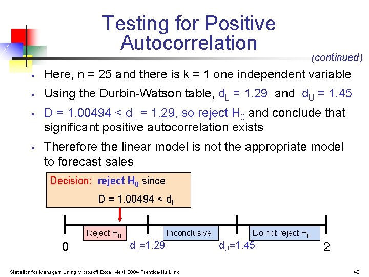 Testing for Positive Autocorrelation (continued) § Here, n = 25 and there is k