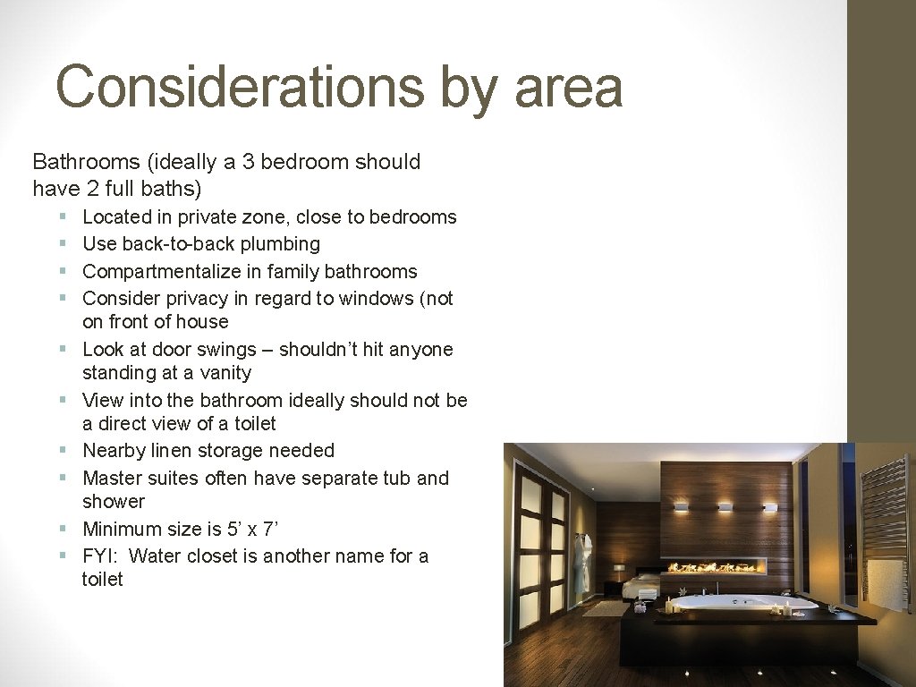 Considerations by area Bathrooms (ideally a 3 bedroom should have 2 full baths) §