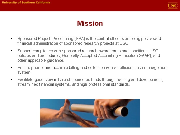 Mission • Sponsored Projects Accounting (SPA) is the central office overseeing post-award financial administration