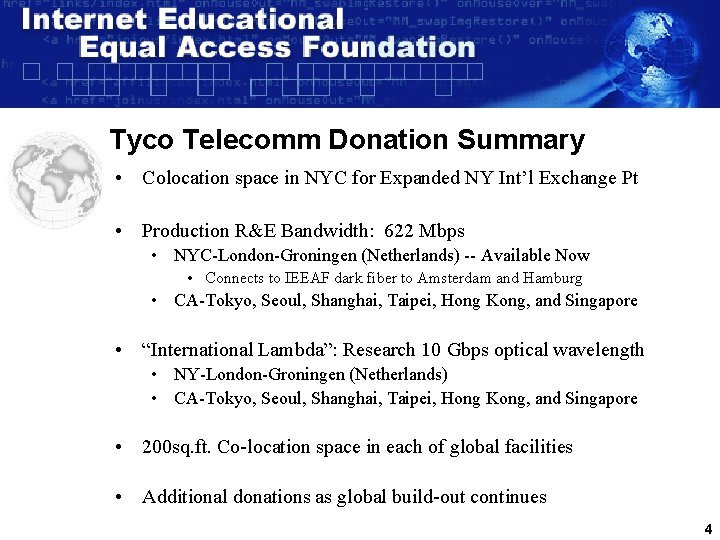 Tyco Telecomm Donation Summary • Colocation space in NYC for Expanded NY Int’l Exchange