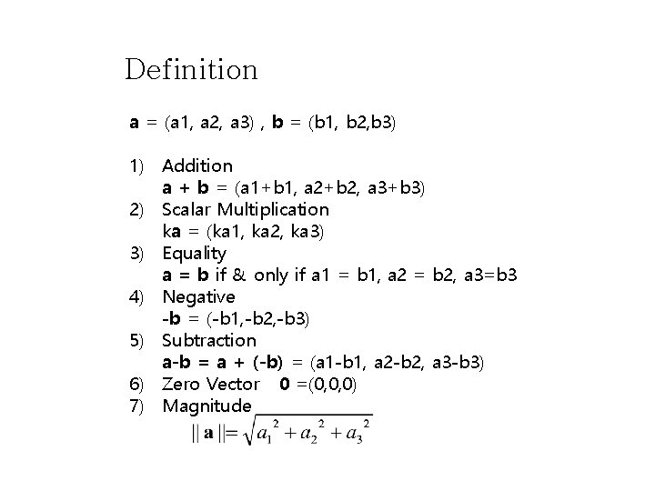 Definition a = (a 1, a 2, a 3) , b = (b 1,