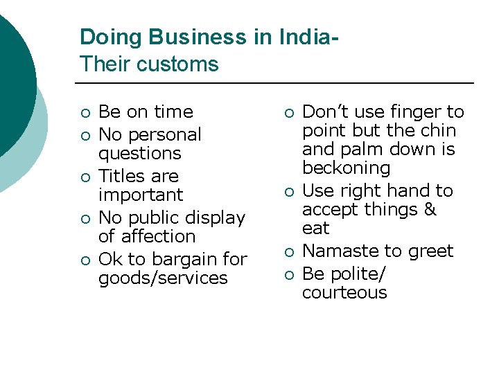 Doing Business in India. Their customs ¡ ¡ ¡ Be on time No personal