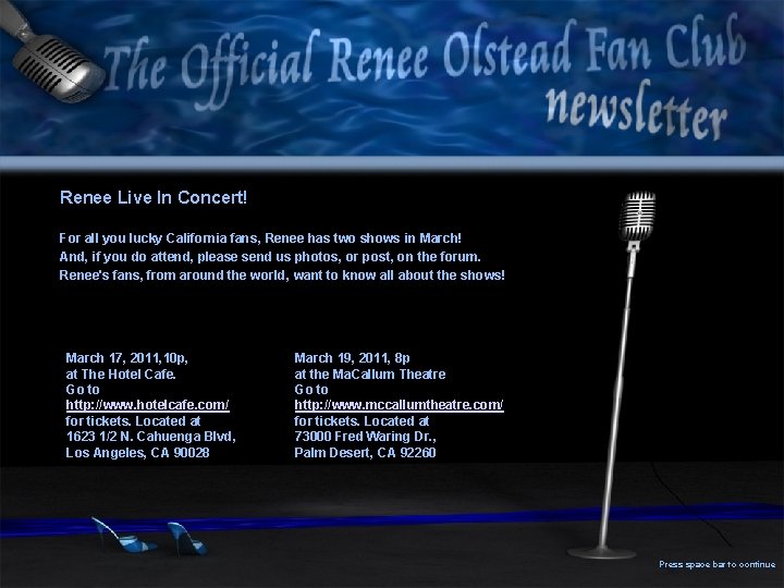 Renee Live In Concert! For all you lucky California fans, Renee has two shows