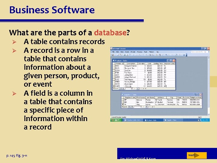 Business Software What are the parts of a database? Ø Ø Ø A table