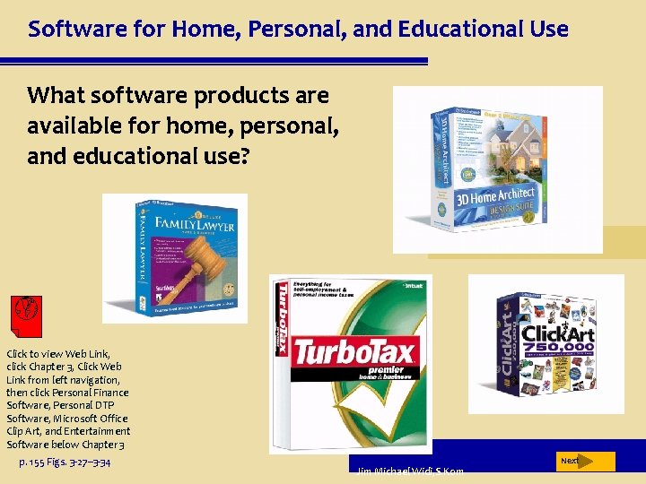 Software for Home, Personal, and Educational Use What software products are available for home,