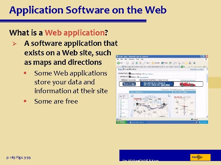 Application Software on the Web What is a Web application? Ø A software application