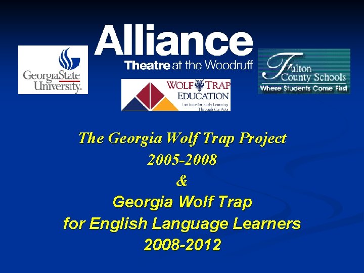 The Georgia Wolf Trap Project 2005 -2008 & Georgia Wolf Trap for English Language