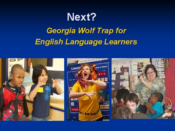 Next? Georgia Wolf Trap for English Language Learners 