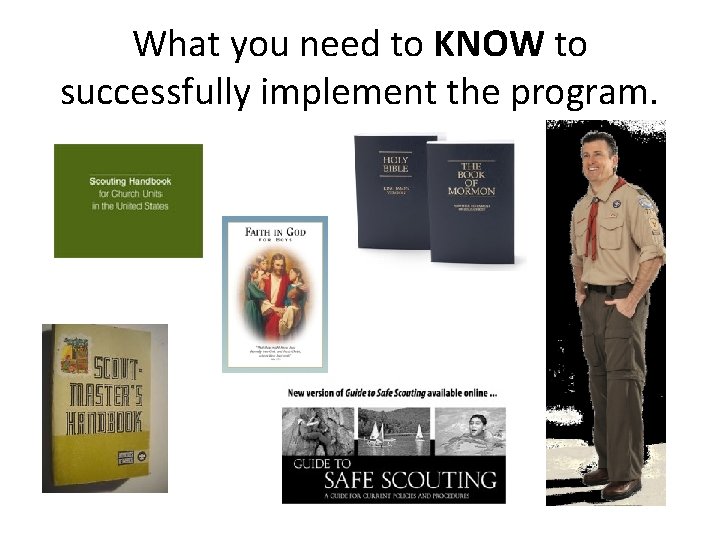 What you need to KNOW to successfully implement the program. 