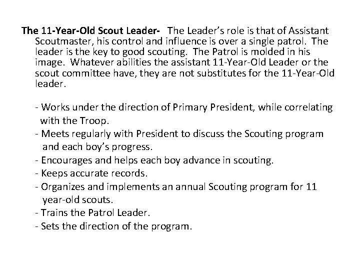 The 11 -Year-Old Scout Leader- The Leader’s role is that of Assistant Scoutmaster, his