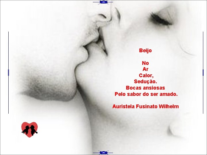 Beijo No Ar Calor, Sedução. Bocas ansiosas Pelo sabor do ser amado. Auristela Fusinato Beijo No Ar Calor, Sedução. Bocas ansiosas Pelo sabor do ser amado. Auristela Fusinato