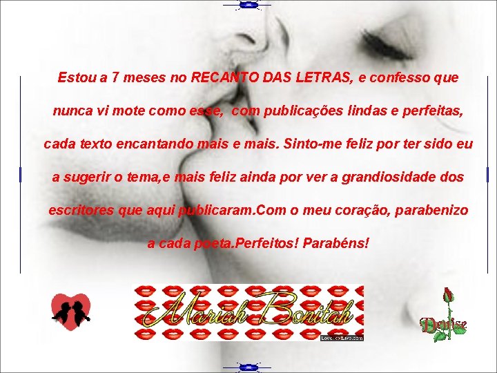 Estou a 7 meses no RECANTO DAS LETRAS, e confesso que nunca vi mote Estou a 7 meses no RECANTO DAS LETRAS, e confesso que nunca vi mote