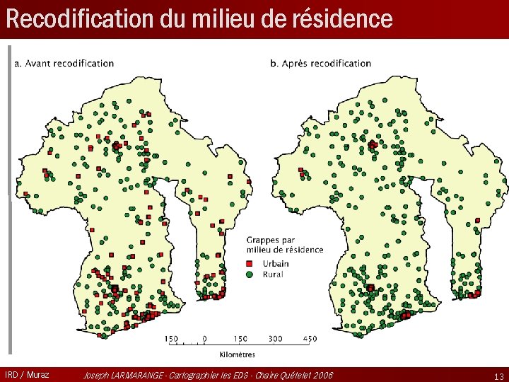 Recodification du milieu de résidence IRD / Muraz Joseph LARMARANGE - Cartographier les EDS