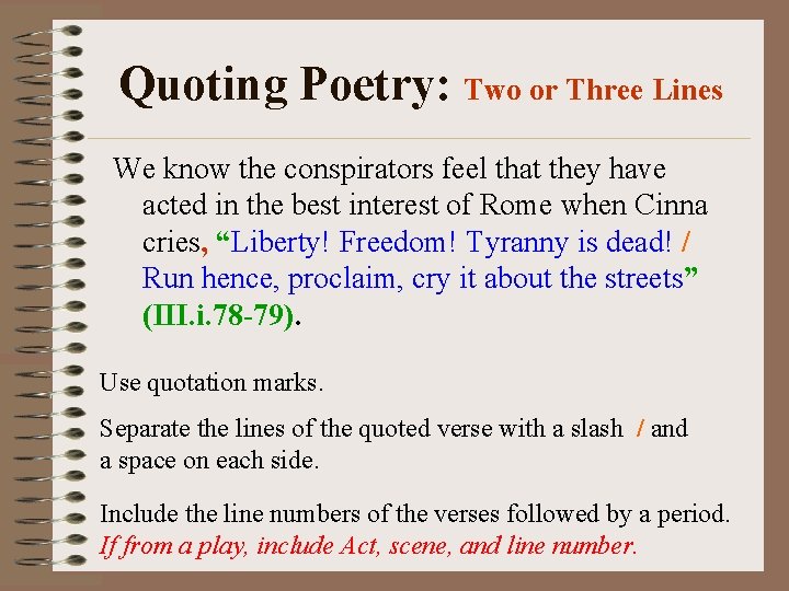 Quoting Poetry: Two or Three Lines We know the conspirators feel that they have