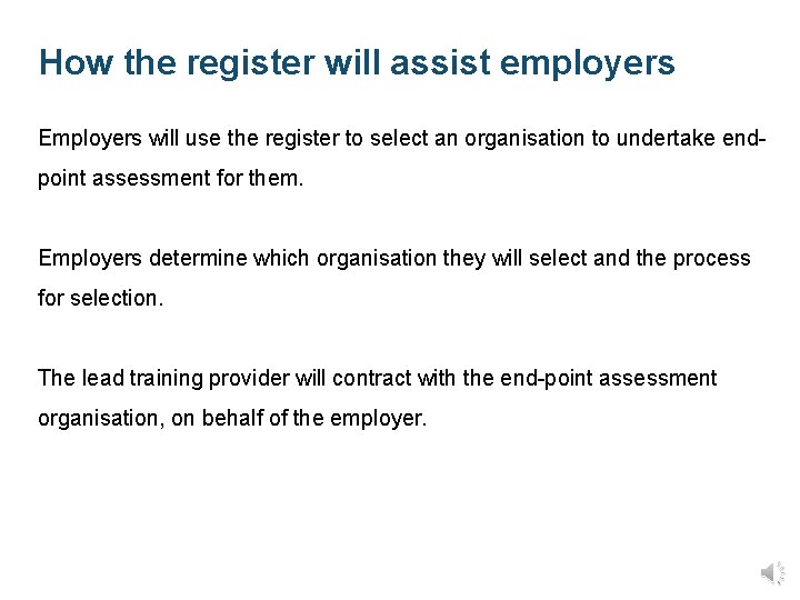 How the register will assist employers Employers will use the register to select an