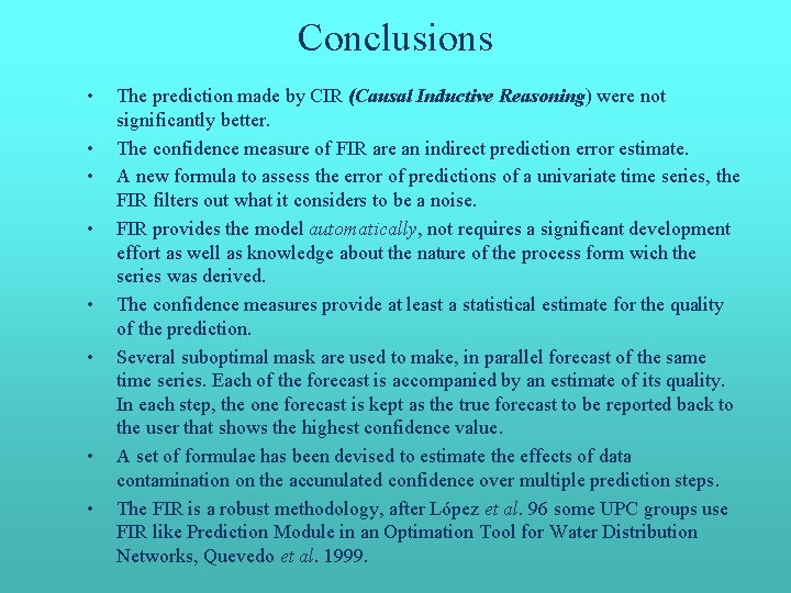 Conclusions • • The prediction made by CIR (Causal Inductive Reasoning) were not significantly Conclusions • • The prediction made by CIR (Causal Inductive Reasoning) were not significantly