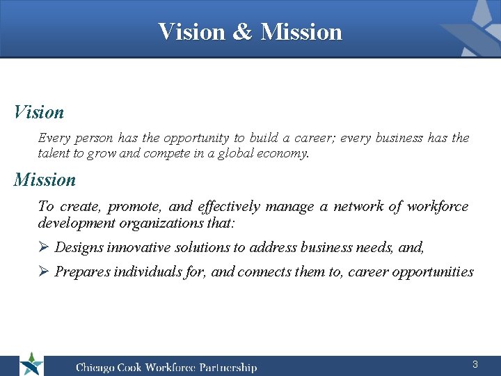 Vision & Mission Vision Every person has the opportunity to build a career; every