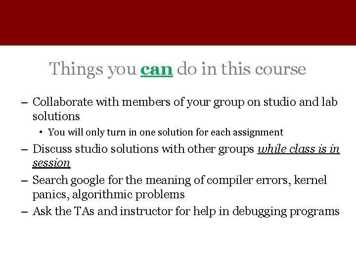 Things you can do in this course – Collaborate with members of your group