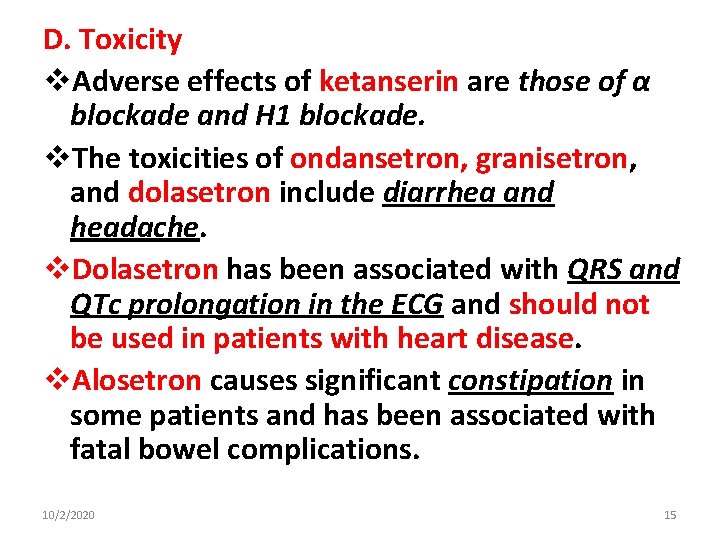 D. Toxicity v. Adverse effects of ketanserin are those of α blockade and H